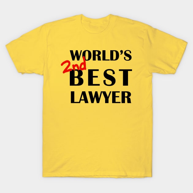 World's 2nd Best Lawyer T-Shirt by wookiemike